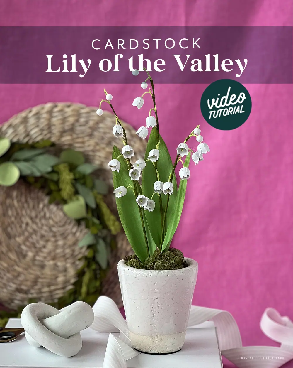 Video Tutorial: Cardstock Lily of the Valley - Lia Griffith