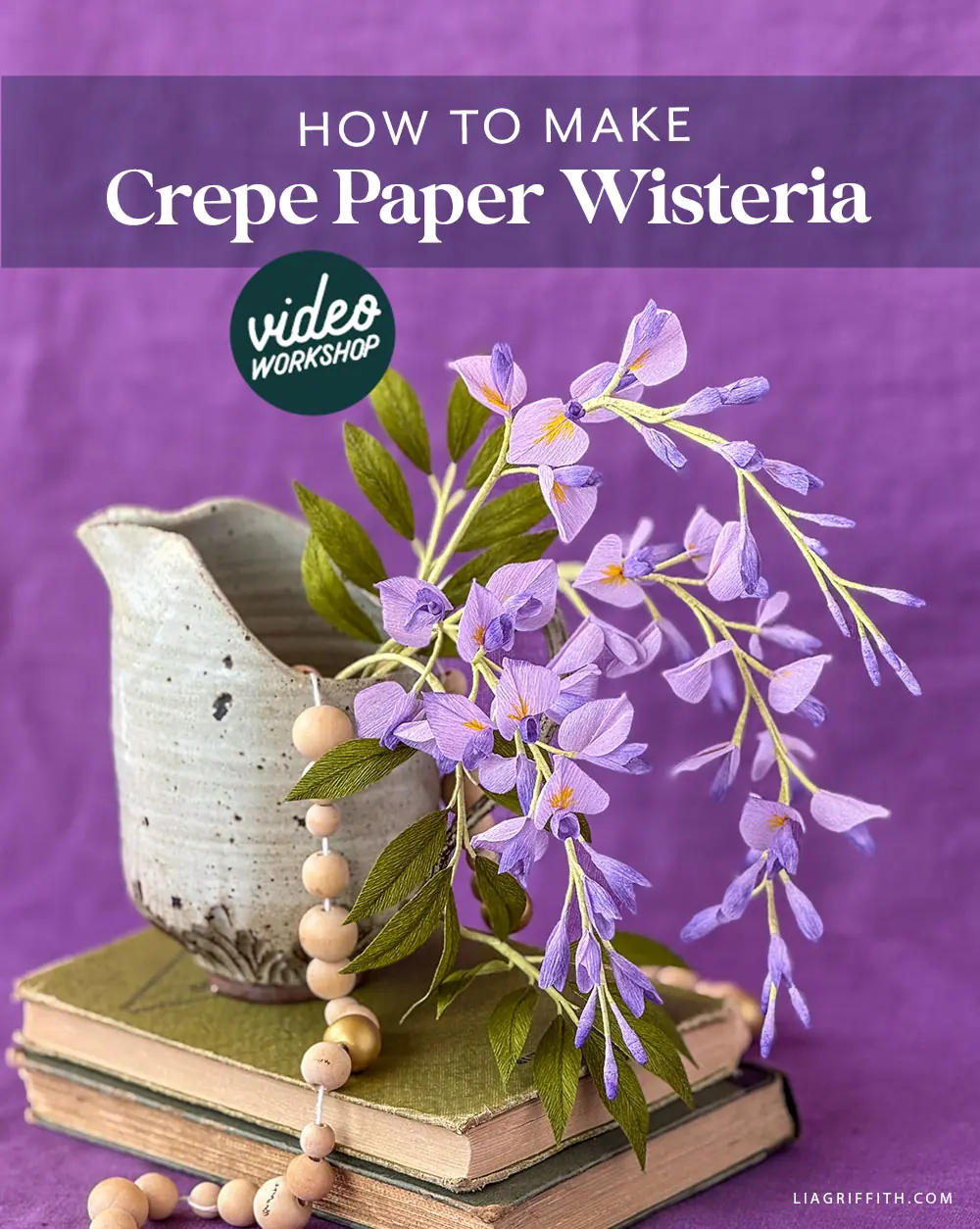 Crepe Paper Wisteria Member Make Video Workshop - Lia Griffith